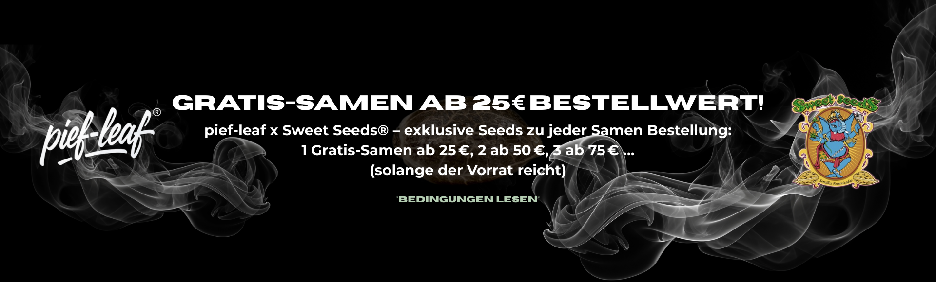 Pief-Leaf® Banner: Gratis-Samen ab 25 € Bestellwert – exklusive Sweet Seeds Aktion im Headshop.
